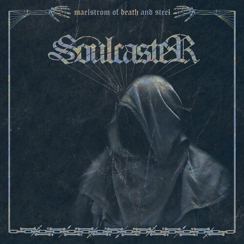 Soulcaster – Maelstrom Of Death And Steel