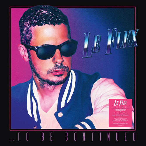 LE FLEX - TO BE CONTINUED