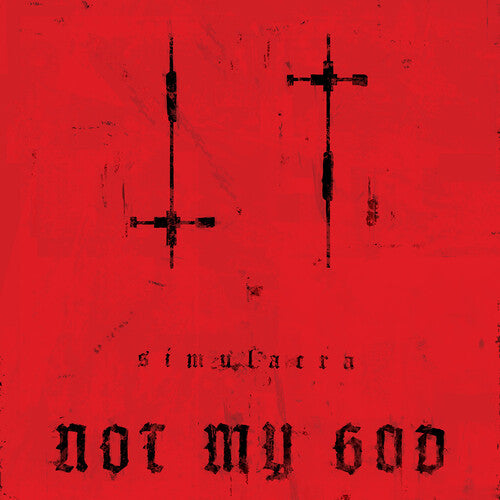 NOT MY GOD - SIMULACRA