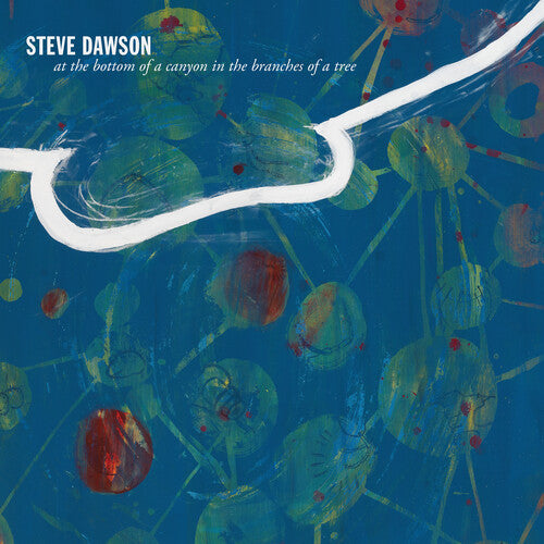 DAWSON,STEVE - AT THE BOTTOM OF A CANYON IN THE BRANCHES OF TREE