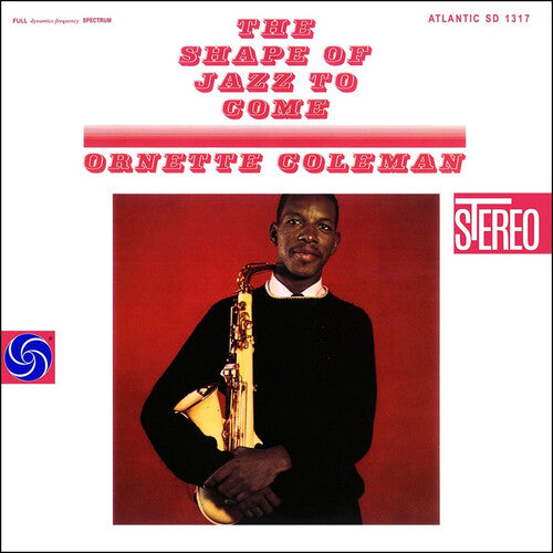 Ornette Coleman – The Shape of Jazz to Come
