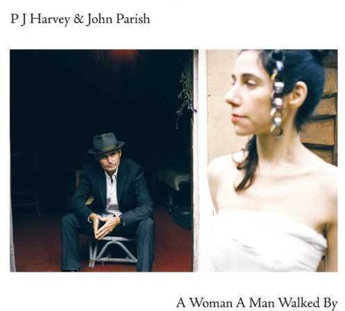 HARVEY,PJ / PARISH,JOHN - WOMAN A MAN WALKED BY