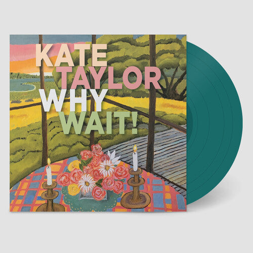 TAYLOR,KATE - WHY WAIT - JADE