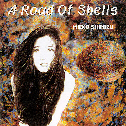 SHIMIZU,MIEKO - ROAD OF SHELLS