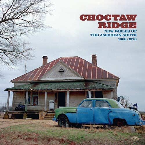 CHOCTAW RIDGE: NEW FABLES OF THE AMERICAN SOUTH - CHOCTAW RIDGE: NEW FABLES OF THE AMERICAN SOUTH