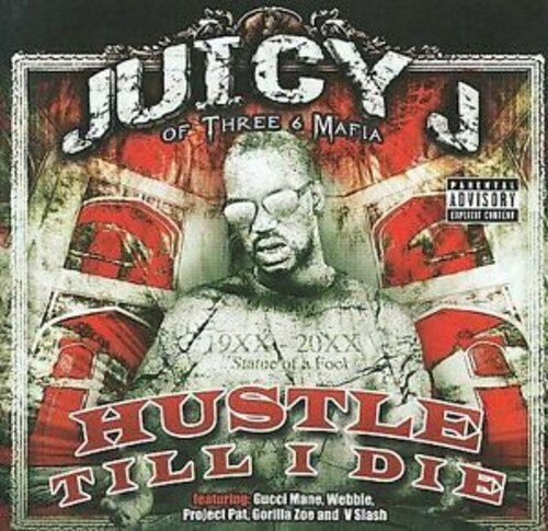 JUICY J - HUSTLE TILL I DIE
