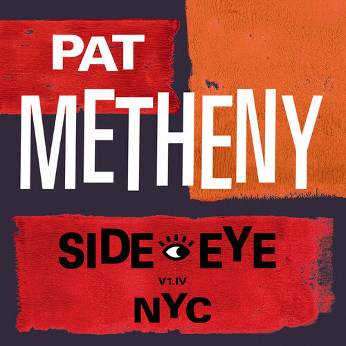 METHENY,PAT - SIDE-EYE NYC (V1.1V)
