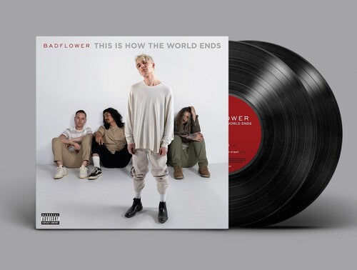 BADFLOWER - THIS IS HOW THE WORLD ENDS