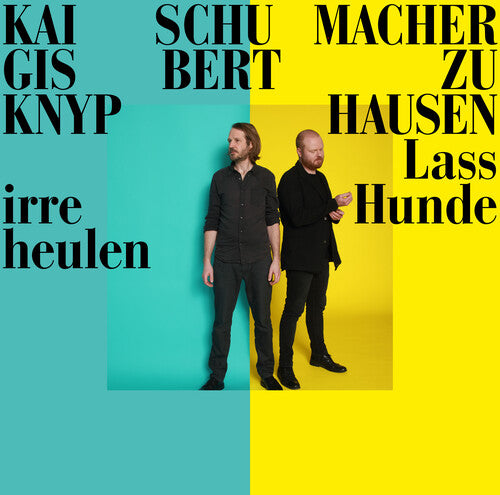 SCHUBERT / KNYPHAUSEN / SCHUMACHER - LASS IRRE HUNDE HEULEN