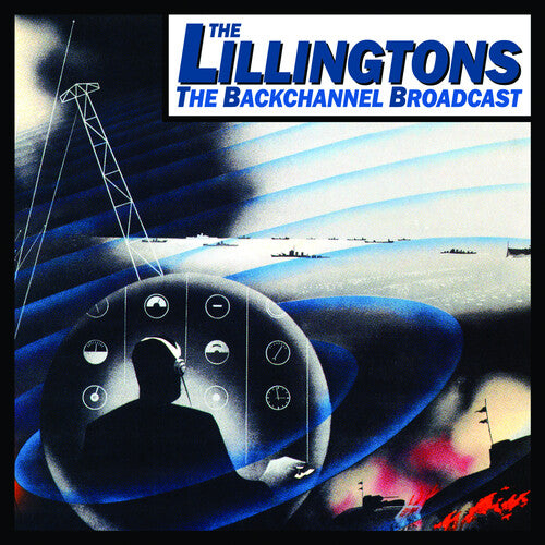 The Lillingtons – Backchannel Broadcast