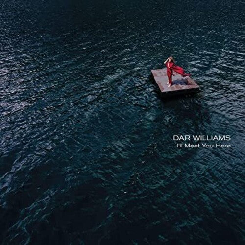 WILLIAMS,DAR - I'LL MEET YOU HERE