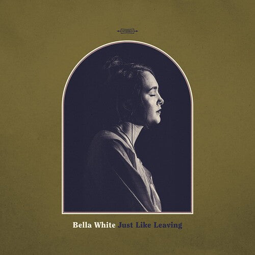 WHITE,BELLA - JUST LIKE LEAVING