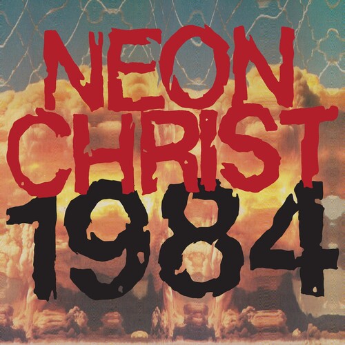 Neon Christ – 1984