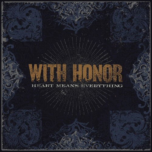 WITH HONOR - HEART MEANS EVERYTHING (RE-MASTERED)