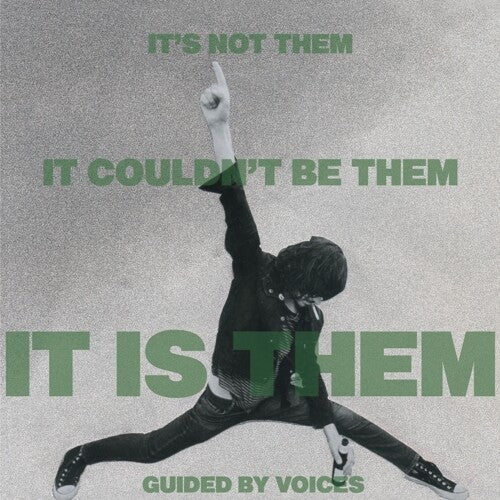 GUIDED BY VOICES - IT'S NOT THEM. IT COULDN'T BE THEM. IT IS THEM