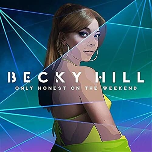 HILL,BECKY - ONLY HONEST AT THE WEEKEND