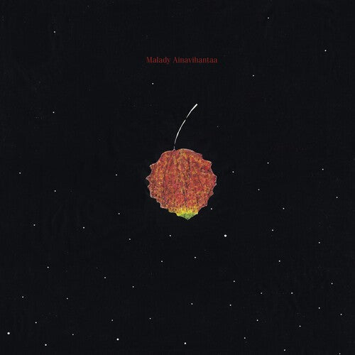 Malady – Ainavihantaa