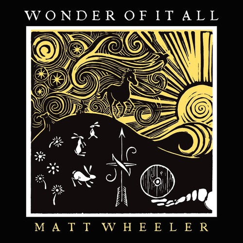 WHEELER,MATT - WONDER OF IT ALL