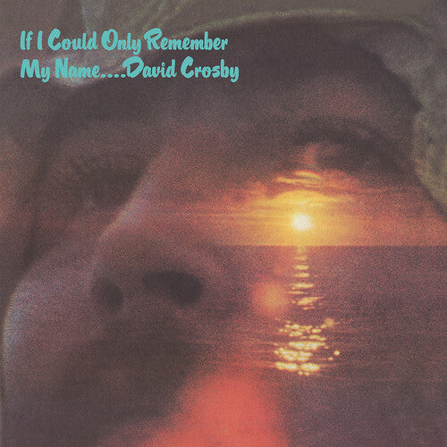 CROSBY,DAVID - IF I COULD ONLY REMEMBER MY NAME (50TH ANNIVERSARY