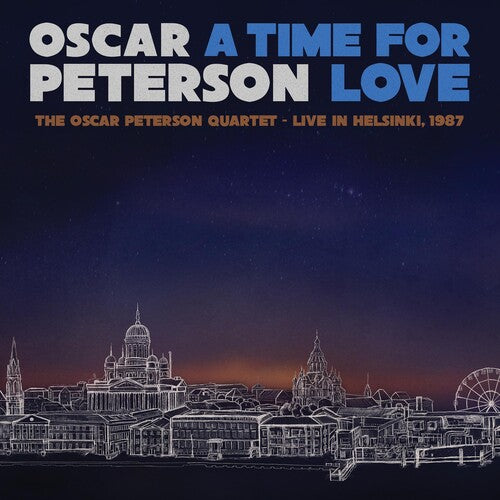PETERSON,OSCAR - TIME FOR LOVE: THE OSCAR PETERSON QUARTET - LIVE