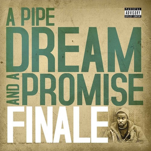 Finale – A Pipe Dream & A Promise