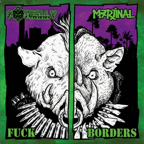 POTBELLY / MARJINAL - FUCK BORDERS
