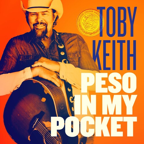 KEITH,TOBY - PESO IN MY POCKET