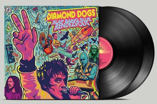 DIAMOND DOGS - SLAP BANG BLUE RENDEZVOUS