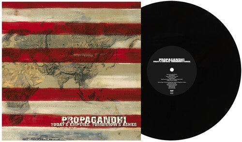 PROPAGANDHI - TODAY'S EMPIRES TOMORROW'S ASHES