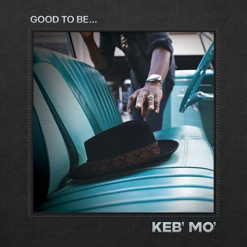 KEB MO - GOOD TO BE