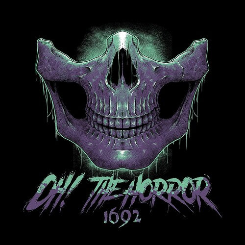 OH! THE HORROR - 1692