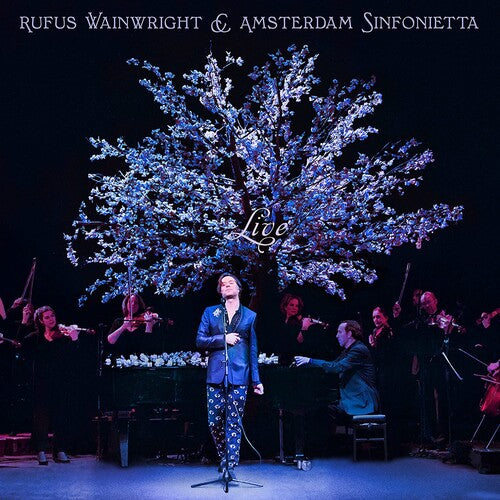 WAINWRIGHT,RUFUS & AMSTERDAM SINFONIETTA - RUFUS WAINWRIGHT AND AMSTERDAM SINFONIETTA (LIVE)
