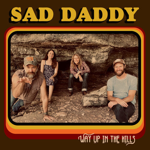 Sad Daddy – Way Up In The Hills