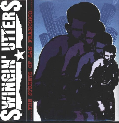 SWINGIN' UTTERS - STREETS OF SAN FRANCISCO