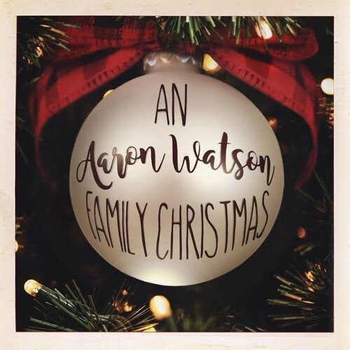 WATSON,AARON - AN AARON WATSON FAMILY CHRISTMAS: RE-WRAPPED