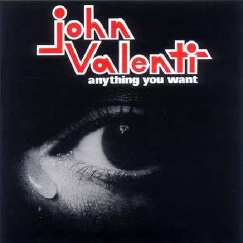VALENTI,JOHN - ANYTHING YOU WANT