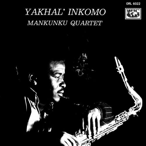MANKUKU QUARTET - YAKHALL' INKOMO