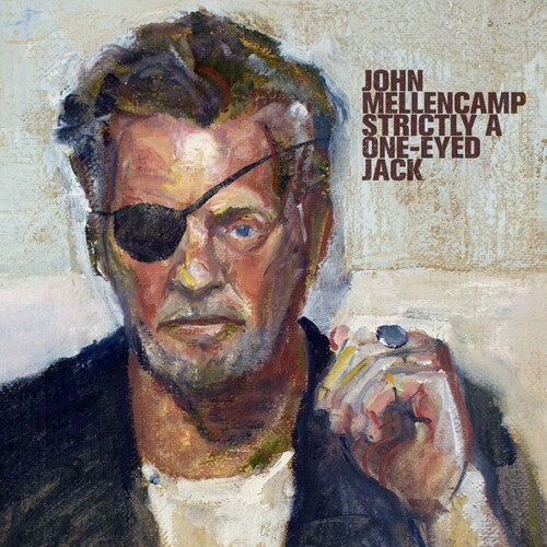 MELLENCAMP,JOHN - STRICTLY A ONE-EYED JACK