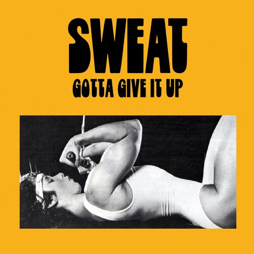 Sweat – Gotta Give It Up