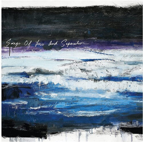 TIMES OF GRACE - SONGS OF LOSS AND SEPARATION
