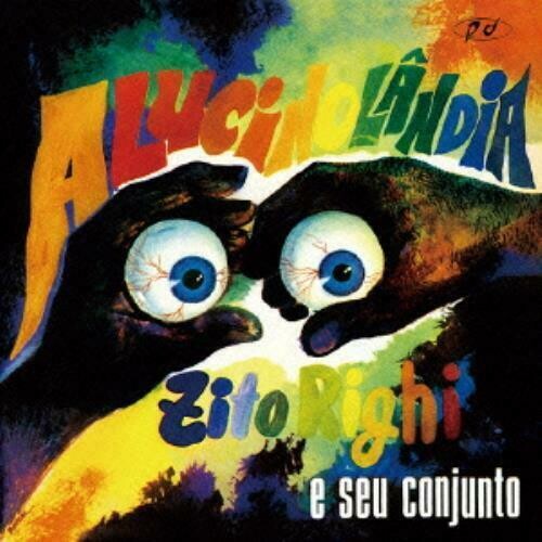 ZITO RIGHI E SEU CONJUNTO - ALUCINOLANDIA