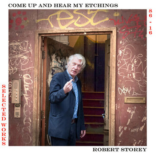 STOREY,ROBERT - COME UP AND SEE MY ETCHINGS SELECTED WORKS
