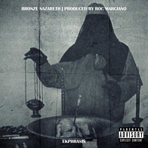 Bronze Nazareth & Roc Marciano – Ekphrasis