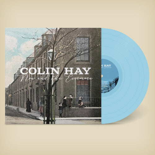 HAY,COLIN - NOW & THE EVERMORE (BLUE)