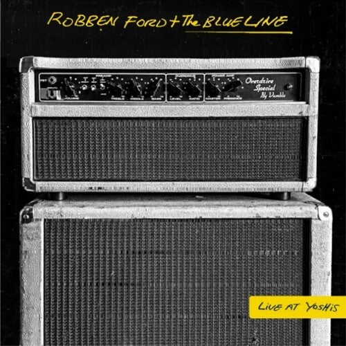 FORD,ROBBEN & THE BLUE LINE - LIVE AT YOSHI'S