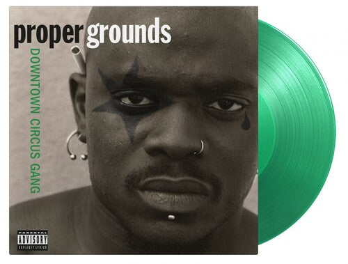 PROPER GROUNDS - DOWNTOWN CIRCUS GANG