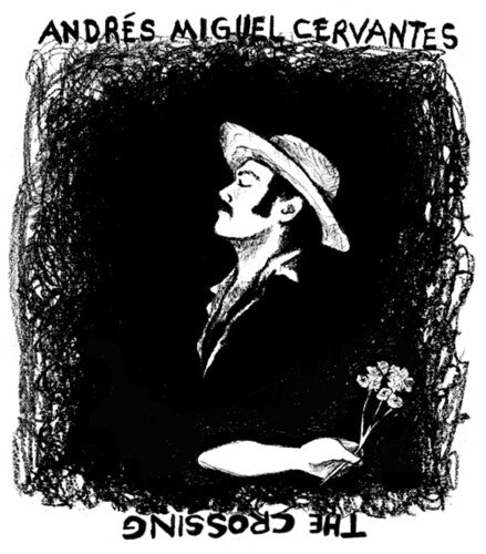 CERVANTES,ANDRES MIGUEL - CROSSING