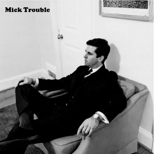 TROUBLE,MICK - IT'S MICK TROUBLES SECOND LP