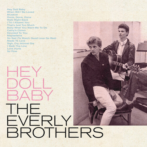 The Everly Brothers – Hey Doll Baby