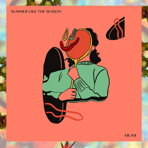 SUMMER LIKE THE SEASON - HUM